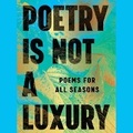 Cover: Poetry Is Not a Luxury - SIMON & SCHUSTER AUDIO
