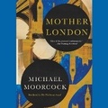 Cover: Mother London - SIMON & SCHUSTER AUDIO