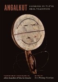 Enlarge image Cover: Angalkut/Shamans in Yup'ik Oral Tradition - University Press of Colorado