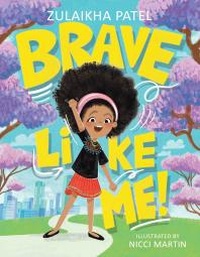Enlarge image Cover: Brave Like Me! - Pan Macmillan South Africa Children's Books