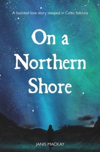 Enlarge image Cover: On A Northern Shore - Luath Press Ltd