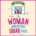 Cover: The Woman Who Got Her Spark Back - Boldwood Books Ltd