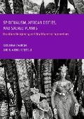 Cover: Spiritualism, African Deities, and Sacred Plants - Ethics International Press Ltd