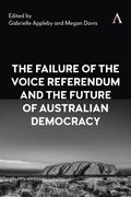 Cover: The Failure of the Voice Referendum and the Future of Australian Democracy - Anthem Press