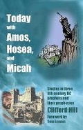 Cover: Today with Amos, Hosea and Micah - Handsel Press Ltd