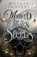 Cover: Marked by Masks and Secrets - Heather Sunseri