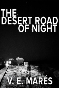 Abbildung von: The Desert Road of Night - Marfa Lights Press