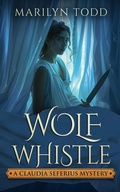 Cover: Wolf Whistle (A Claudia Seferius Mystery, #4) - White City Press