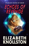 Cover: Echoes of Revenge (The Black Gates of Objer, #2) - Elizabeth Knollston