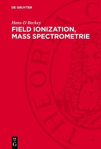 Abbildung von: Field Ionization, Mass Spectrometrie - De Gruyter