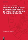 Cover: Applied Simulation of Marine Communities with Reference to the Fouling Community - De Gruyter