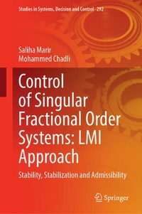 Enlarge image Cover: Control of Singular Fractional Order Systems: LMI Approach - Springer