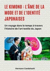 Abbildung von: Le kimono : l'âme de la mode et de l'identité japonaises - tredition GmbH