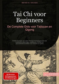Abbildung von: Tai Chi voor Beginners: De Complete Gids voor Taijiquan en Qigong - Saage Books