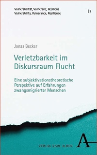 Abbildung von: Verletzbarkeit im Diskursraum Flucht - Karl Alber Verlag