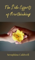 Cover: The Side Effects of Overthinking - Creative Arts Management O&Uuml;