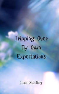 Enlarge image Cover: Tripping Over My Own Expectations - Creative Arts Management OÜ