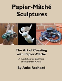 Abbildung von: The Art of Creating with Papier-Mâché - BoD - Books on Demand