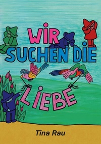 Abbildung von: Wir suchen die Liebe - BoD - Books on Demand