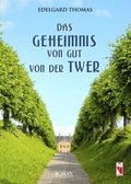 Cover: Das Geheimnis von Gut von der Twer - Frieling & Huffmann