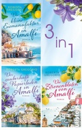 Cover: Die kleine Eismanufaktur in Amalfi & Der zauberhafte Papierladen in Amalfi & Die Zitronenbl&uuml;ten von Amalfi - Ullstein eBooks
