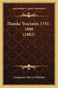 Abbildung von: Danske Tractater, 1751-1800 (1882) - Kessinger Publishing