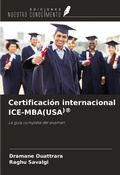 Cover: Certificaci&oacute;n internacional ICE-MBA(USA)&reg; - Ediciones Nuestro Conocimiento