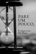 Cover: Pare Um Pouco, E Ou&ccedil;a A Voz De Deus - Clube de Autores