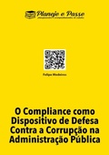 Cover: O Compliance Como Dispositivo De Defesa Contra A Corrup&ccedil;&atilde;o Na Administra&ccedil;&atilde;o P&uacute;blica - Clube de Autores