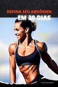 Cover: Defina Seu Abd&ocirc;men Em 30 Dias - Clube de Autores
