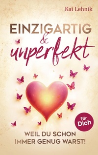 Abbildung von: Einzigartig & unperfekt - Bookmundo