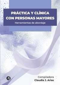 Abbildung von: Práctica y clínica con personas mayores - Editorial Autores de Argentina