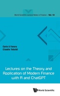 Cover: Lectures On The Theory And Application Of Modern Finance With R And Chatgpt - World Scientific Publishing Co Pte Ltd