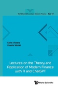 Cover: Lectures On The Theory And Application Of Modern Finance With R And Chatgpt - World Scientific Publishing Co Pte Ltd