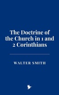 Cover: The Doctrine of the Church in 1 and 2 Corinthians - Historia Magna