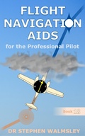 Cover: Flight Navigation Aids for the Professional Pilot - Stephen Walmsley