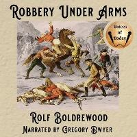 Abbildung von: Robbery Under Arms - Voices of Today Pty Ltd