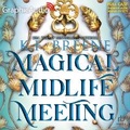 Cover: Magical Midlife Meeting [Dramatized Adaptation] - Graphic Audio