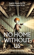 Cover: No Home Without Us (English Novels for ESL Students) - Pantelis Giamouridis