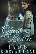 Cover: Ghost in a Bottle - Davis Raynes Publishing Group, LLC