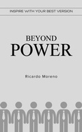 Cover: Beyond Power (How to Achieve Success, #1) - Ricardo Moreno