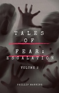 Cover: Tales of Fear: Escalation - Phillip Manning