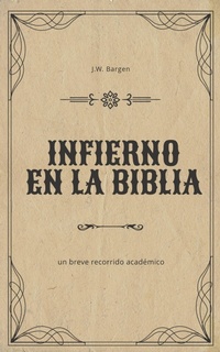 Abbildung von: Infierno en la Biblia: Un breve recorrido académico - J.W. Bargen