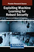 Cover: Exploiting Machine Learning for Robust Security - IGI Global