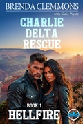Cover: Charlie Delta Rescue : Hellfire ERT Adventure Romance A Small Town Love Story (Charlie Delta Rescue Series, #1) - Royce Cardiff Publishing House