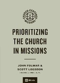 Cover: Prioritizing the Church in Missions - Crossway Books