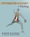 Cover: Integrated Anatomy of Pitching - Florida Baseball Armory