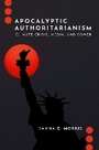 Cover: Apocalyptic Authoritarianism - Oxford University Press Inc
