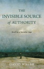 Cover: The Invisible Source of Authority - University of Notre Dame Press