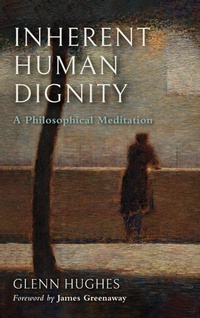 Enlarge image Cover: Inherent Human Dignity - University of Notre Dame Press